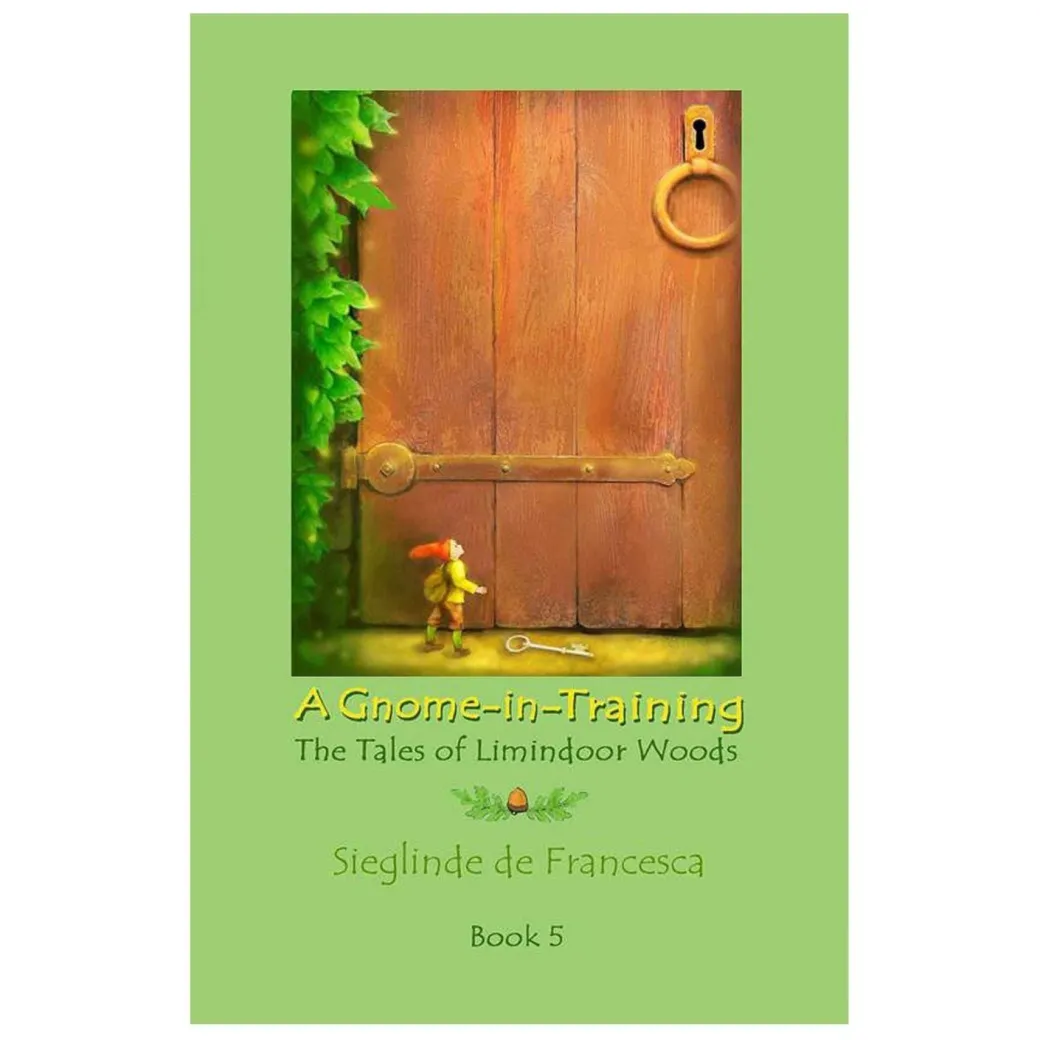 A Gnome-in-Training: Tales of Limindoor Woods - Book 5
