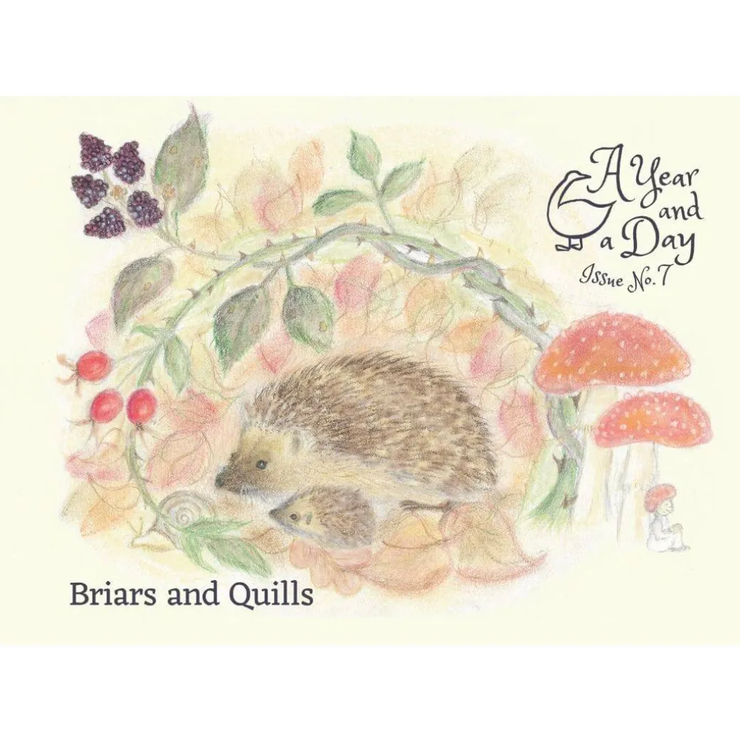 A Year and a Day Magazine - Issue 7 : Briars & Quills