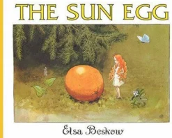 The Sun Egg by Elsa Beskow