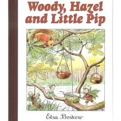 Woody, Hazel and Little Pip by Elsa Beskow